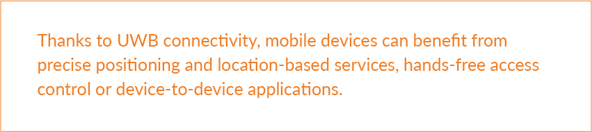 Quote: UWB gives mobile devices precise positioning and hands-free access